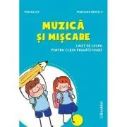 Muzica si miscare Caiet de lucru pentru clasa pregatitoare de Mirela Ilie