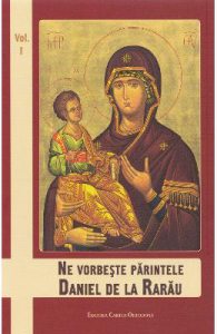 Ne vorbeste Parintele Daniel de la Rarau vol. 1