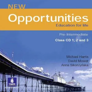 New Oportunities. Education for life. Pre-Intermediate. Class CD 1, 2 and 3 de Michael Harris