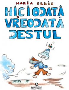 Niciodata, vreodata, destul