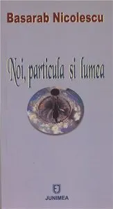 Noi, Particula Si Lumea