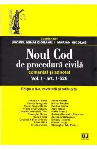 Noul Cod de procedura civila comentat si adnotat. Vol. I: art. 1-526. Ed. 2 de Marian Nicolae