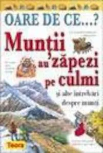 OARE DE CE.Muntii au zapezi pe culmi ?
