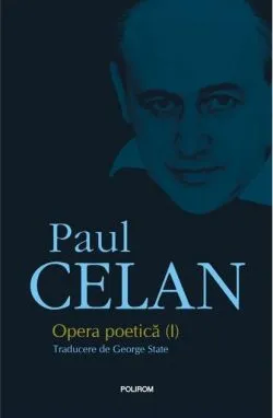 Opera poetică (Vol. 1) de Paul Celan