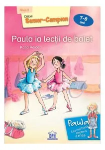 Paula ia lecții de balet - Nivel 2 de Katja Reider