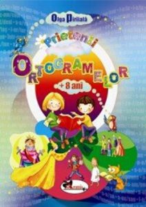 Prietenii ortogramelor  8 ani, ed a 2-a