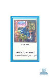 Prima Spovedanie. Istorisire Folositoare Pentru Copii