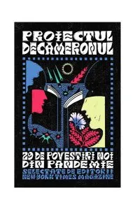 Proiectul Decameronul: 29 de povestiri noi din pandemie: The New York Times Magazine de New York Times Magazine