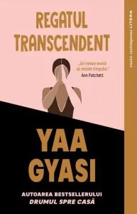 Regatul transcendent de Yaa Gyasi