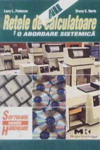 Retele de calculatoare - o abordare sistemica de Larry L. Peterson