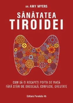 Sanatatea tiroidei de AMY MYERS