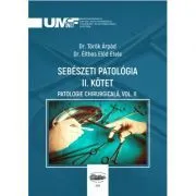 Sebeszeti Patologia 2. Kotet. Patologie chirurgicala, volumul 2 de Arpad Torok