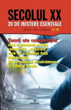 Secolul XXVol.13: Teorii ale conspiratiei