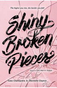 Shiny Broken Pieces: A Tiny Pretty Things Novel