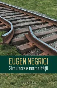 Simulacrele normalitatii de Eugen Negrici