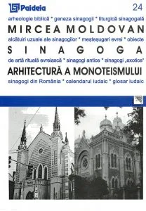 Sinagoga. Arhitectura a monoteismului de Mircea Moldovan