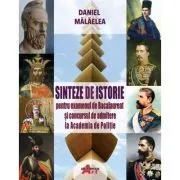 Sinteze de Istorie pentru Bacalaureat si admitere Academia de Politie de Daniel Malaelea