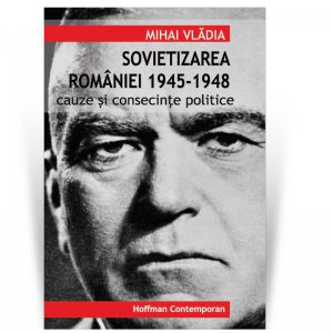 Sovietizarea Romaniei 1945-1948