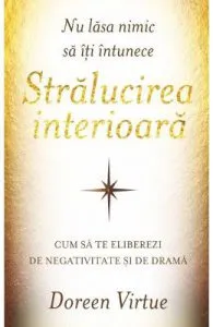 Stralucirea interioara de Doreen Virtue