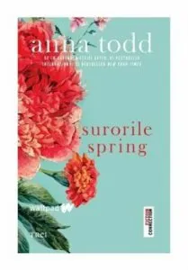 Surorile Spring de Anna Todd