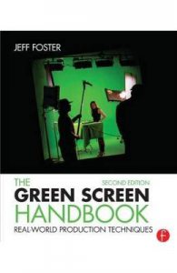 The Green Screen Handbook: Real-World Production Techniques