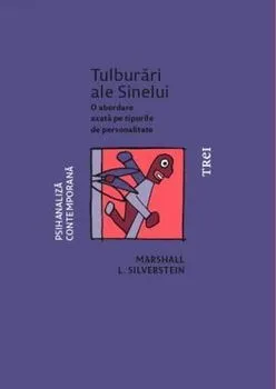 Tulburari ale Sinelui. O abordare axata pe tipurile de personalitate de Marshall L. Silverstein