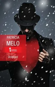 Ucigasul de Patricia Melo