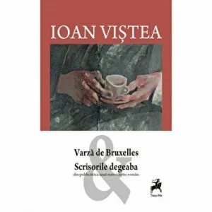 Varza de Bruxelles. Scrisorile degeaba din publicistica unui eurosceptic roman de Ioan Vistea