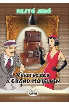 Vesztegzar a Grand Hotelben de Rejto Jeno