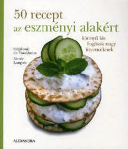 50 recept az eszmenyi alakert - Konnyu kis fogasok nagy inyenceknek
