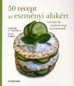 50 recept az eszmenyi alakert - Konnyu kis fogasok nagy inyenceknek