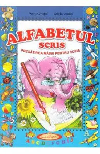 Alfabetul scris. Pregatirea mainii pentru scris de Petru Ghetoi