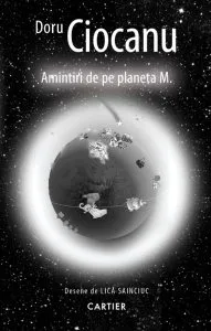 Amintiri de pe planeta M de Doru Ciocanu