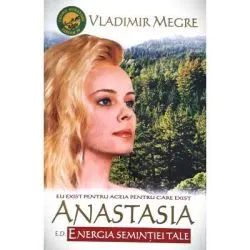Anastasia. Energia Semintiei Tale, cartea 11 de Vladimir Megre