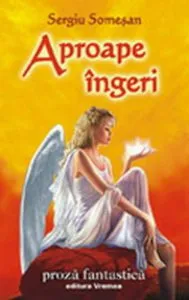 Aproape ingeri de Sergiu Somesan