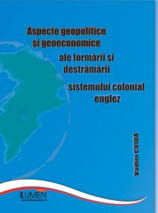 Aspecte geopolitice si geoeconomice ale formarii si destramarii sistemului colonial englez