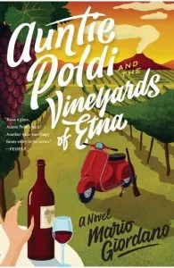 Auntie Poldi and the Vineyards of Etna de Mario Giordano