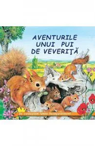 Aventurile unui pui de veverita de Sa cunoastem lumea inconjuratoare!
