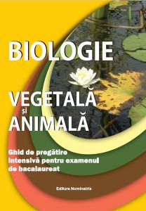 Biologie vegetală și animală. Ghid de pregătire intensivă pentru examenul de bacalaureat