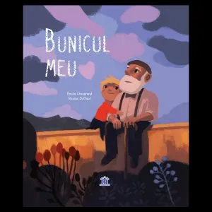 Bunicul meu de Emilie Chazerand