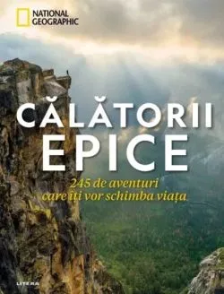 Calatorii epice de National Geographic