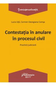 Contesatia in anulare in procesul civil. Practica judiciara