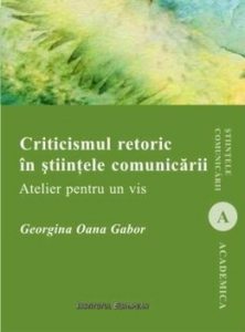 Criticismul retoric in stiintele comunicarii. Atelier pentru un vis