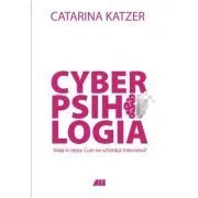 Cyberpsihologia. Viata in retea de Catarina Katzer