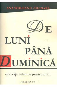 De luni pana duminica. Exercitii tehnice pentru pian