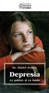 Depresia Ca Patima Si Ca Boala de Dr. Dmitri Avdeev