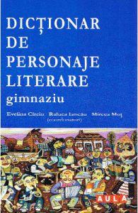 Dictionar de personaje literare Gimnaziu