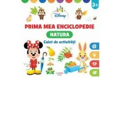 Disney. Prima mea enciclopedie. Natura. Caiet de activitati 3 ani