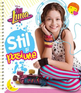 Disney. Soy Luna. Stil și pasiune