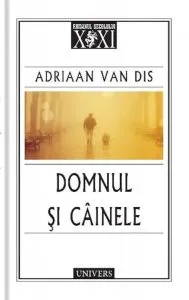 Domnul si cainele de Adriaan Van Dis